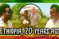 Ethiopia, 20 years ago - - My Friend Memik